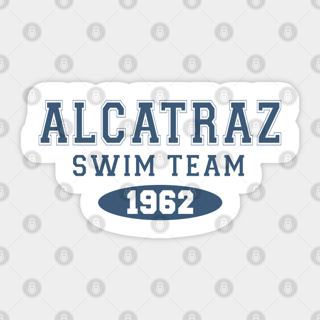 Alcatraz Swim Team Alcatraz Sticker TeePublic